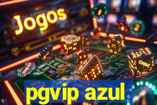 pgvip azul